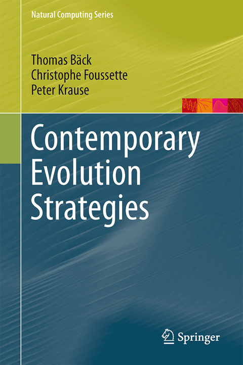 Contemporary Evolution Strategies - Thomas Bäck, Christophe Foussette, Peter Krause