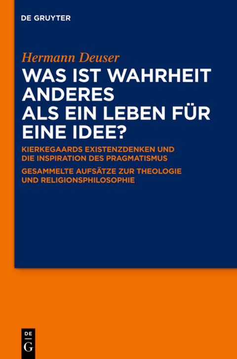 Was ist Wahrheit anderes als ein Leben f&uuml;r eine Idee? - Hermann Deuser