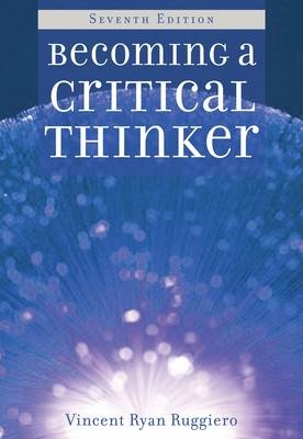 Becoming a Critical Thinker - Vincent Ryan Ruggiero