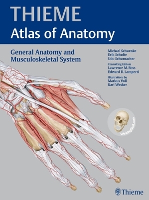 General Anatomy and Musculoskeletal System (THIEME Atlas of Anatomy) - Michael Schuenke, Erik Schulte, Udo Schumacher, Lawrence M Ross, Edward D Lamperti