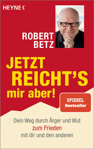 Jetzt reicht's mir aber!