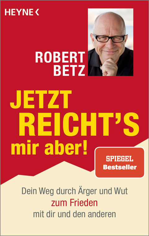 Jetzt reicht's mir aber! - Robert Betz