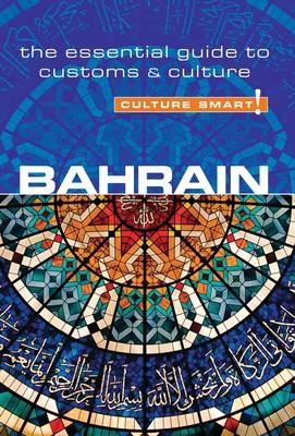 Bahrain - Culture Smart! The Essential Guides to Customs & Culture