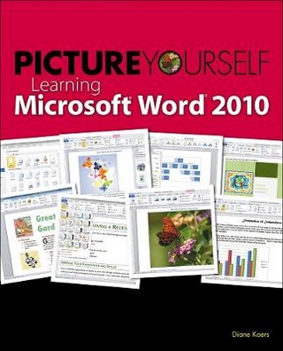 Picture Yourself Learning Microsoft Word 2010