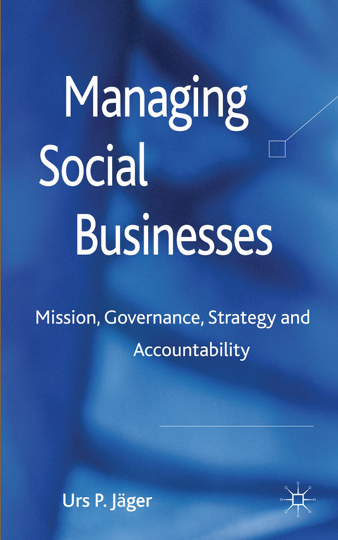 Managing Social Businesses - U. P. J&auml;ger