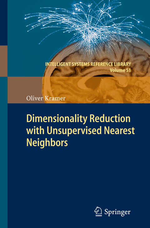 Dimensionality Reduction with Unsupervised Nearest Neighbors - Oliver Kramer