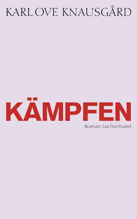 K&auml;mpfen - Karl Ove Knausg&aring;rd