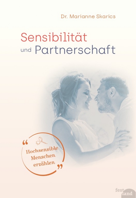 Sensibilit&auml;t und Partnerschaft - Marianne Skarics