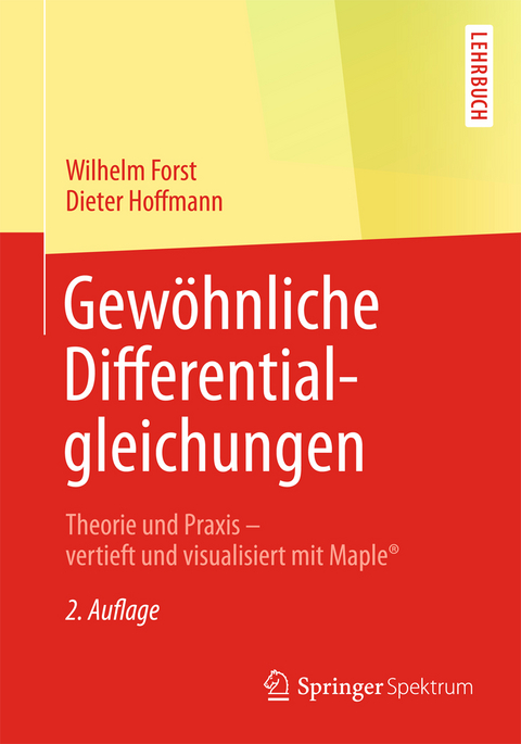 Gew&ouml;hnliche Differentialgleichungen - Wilhelm Forst, Dieter Hoffmann