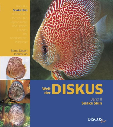 Welt der Diskus - Snake Skin. Band II - Bernd Degen, Johnny Yip