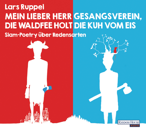 Mein lieber Herr Gesangsverein, die Waldfee holt die Kuh vom Eis - Lars Ruppel