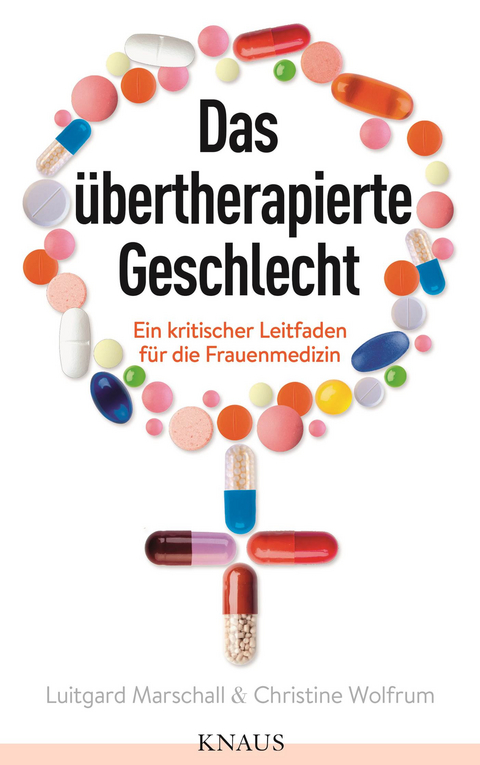 Das &uuml;bertherapierte Geschlecht - Christine Wolfrum, Luitgard Marschall