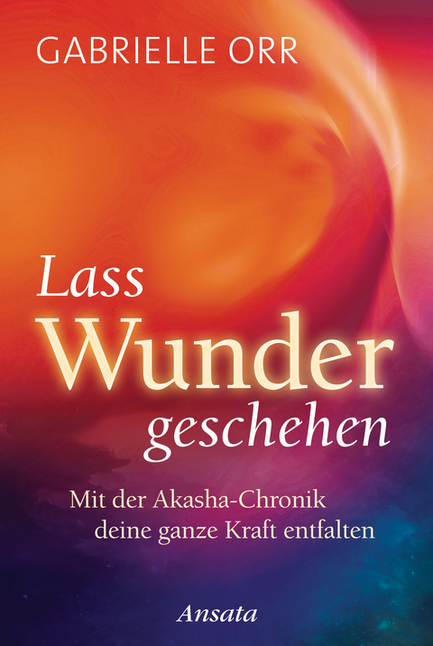 Lass Wunder geschehen - Gabrielle Orr
