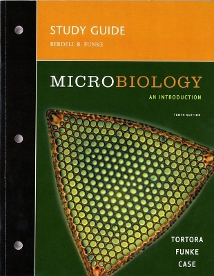 Study Guide for Microbiology - Gerard J. Tortora, Berdell R. Funke, Christine L. Case