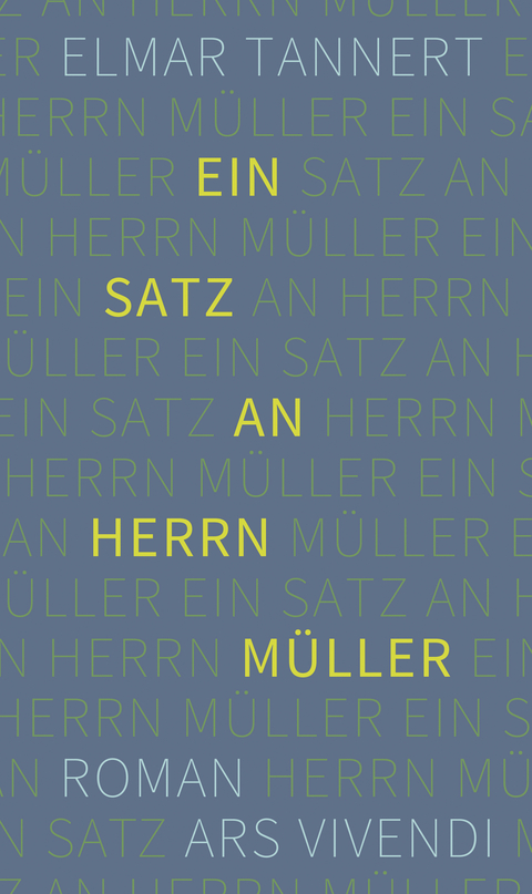 Ein Satz an Herrn M&uuml;ller - Elmar Tannert