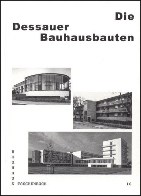 Die Dessauer Bauhausbauten