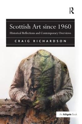 Scottish Art since 1960 - Craig Richardson