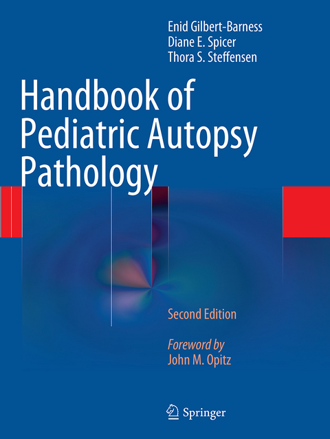 Handbook of Pediatric Autopsy Pathology - Enid Gilbert-Barness, Diane E. Spicer, Thora S. Steffensen