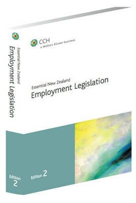 Essential New Zealand Employment Legislation 2nd edition -  CCH