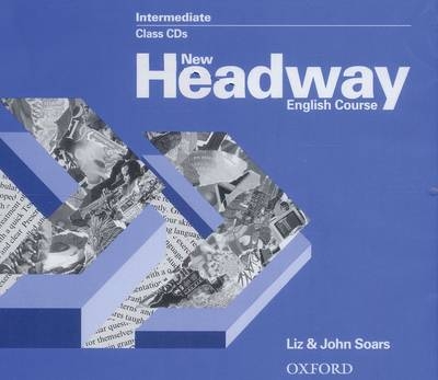 New Headway: Intermediate: Class Audio CDs (2) - Liz Soars, John Soars