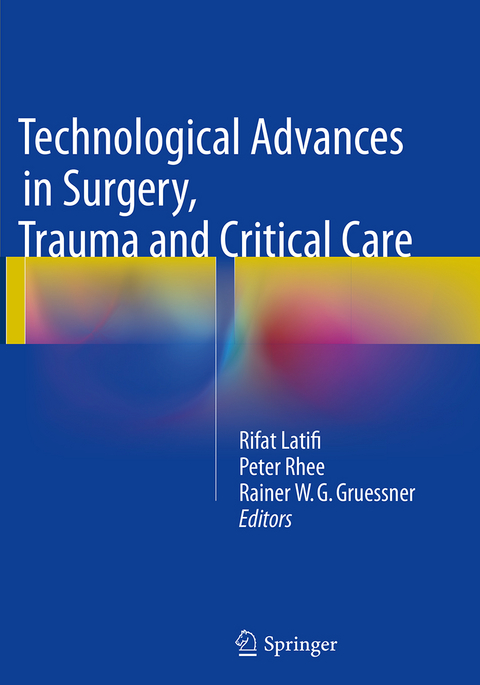 Technological Advances in Surgery, Trauma and Critical Care - 