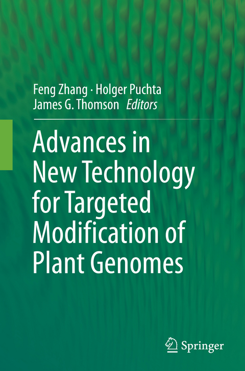 Advances in New Technology for Targeted Modification of Plant Genomes - 