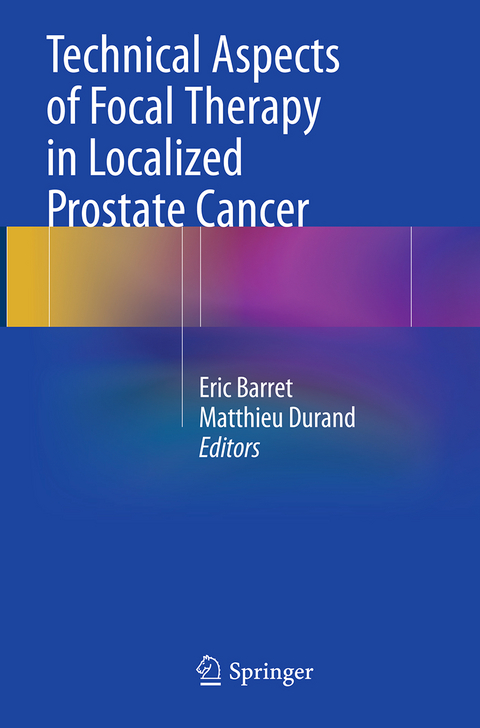 Technical Aspects of Focal Therapy in Localized Prostate Cancer - 