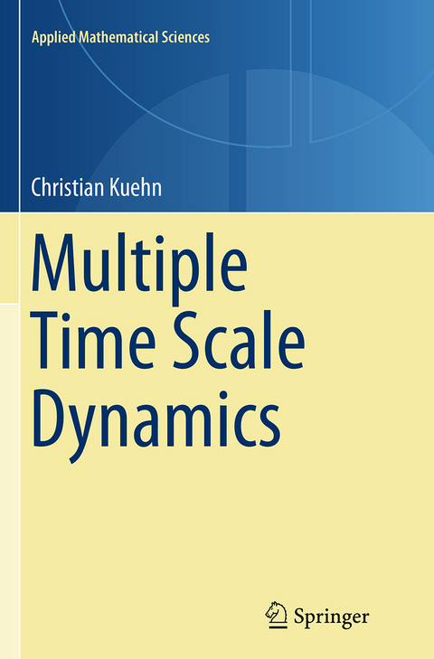Multiple Time Scale Dynamics - Christian Kuehn