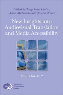 New Insights into Audiovisual Translation and Media Accessibility - 