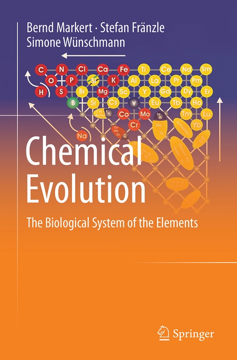 Chemical Evolution - Bernd Markert, Stefan Fr&auml;nzle, Simone W&uuml;nschmann