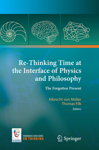 Re-Thinking Time at the Interface of Physics and Philosophy