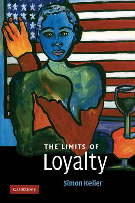 The Limits of Loyalty - Simon Keller