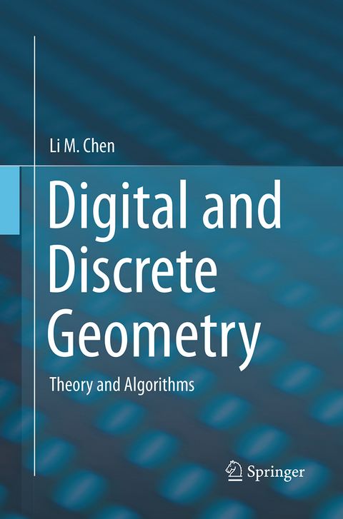 Digital and Discrete Geometry - Li M. Chen