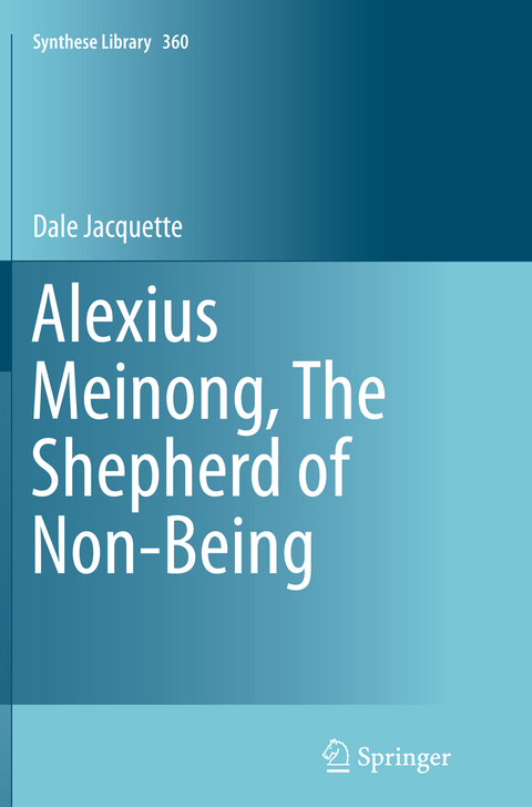 Alexius Meinong, The Shepherd of Non-Being - Dale Jacquette