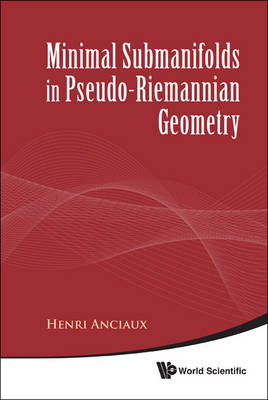 Minimal Submanifolds In Pseudo-riemannian Geometry