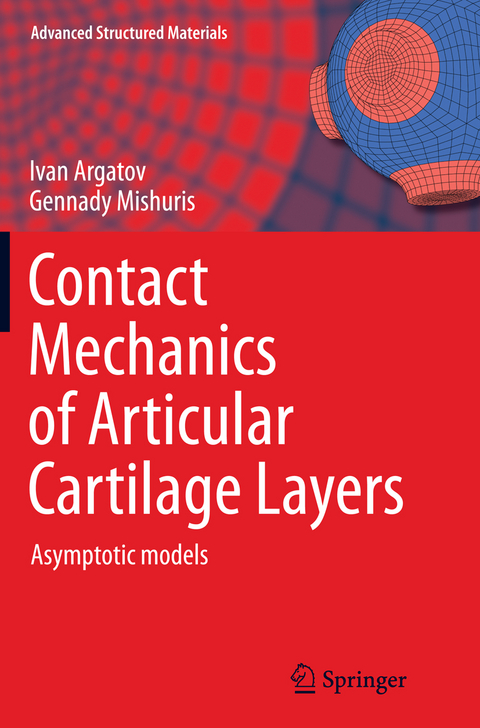 Contact Mechanics of Articular Cartilage Layers - Ivan Argatov, Gennady Mishuris