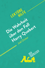 Die Wahrheit über den Fall Harry Quebert von Joël Dicker (Lektürehilfe) - Luigia Pattano, René Henri