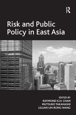 Risk and Public Policy in East Asia - Mutsuko Takahashi
