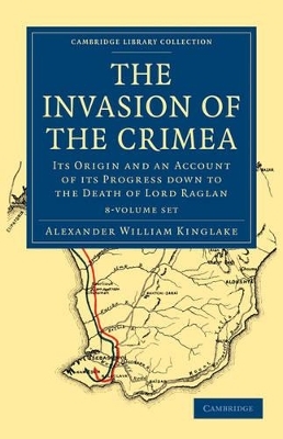 The Invasion of the Crimea 8 Volume Paperback Set - Alexander William Kinglake