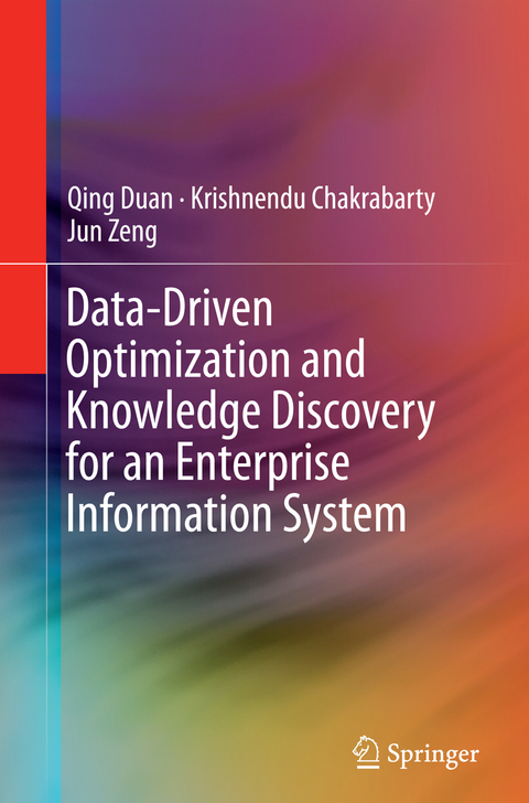 Data-Driven Optimization and Knowledge Discovery for an Enterprise Information System - Qing Duan, Krishnendu Chakrabarty, Jun Zeng