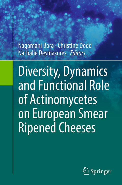 Diversity, Dynamics and Functional Role of Actinomycetes on European Smear Ripened Cheeses - 