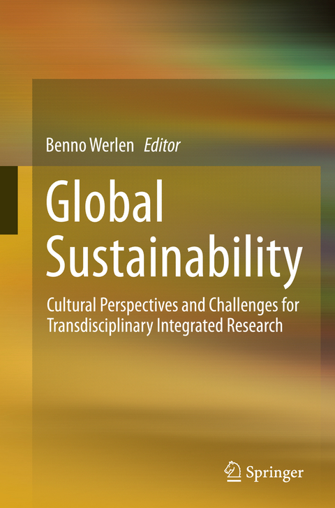 Global Sustainability, Cultural Perspectives and Challenges for Transdisciplinary Integrated Research - 