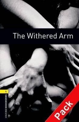 Oxford Bookworms Library: Level 1:: The Withered Arm audio CD pack