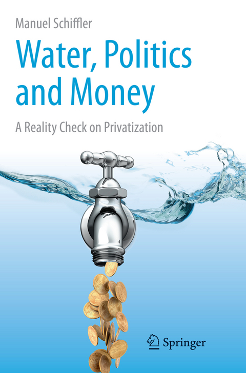 Water, Politics and Money - Manuel Schiffler