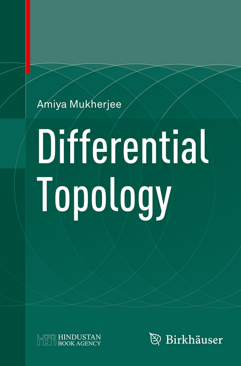Differential Topology - Amiya Mukherjee