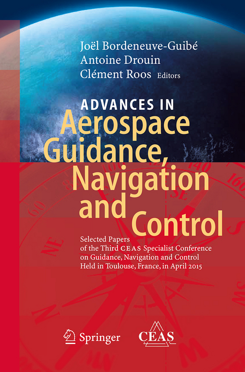 Advances in Aerospace Guidance, Navigation and Control - 