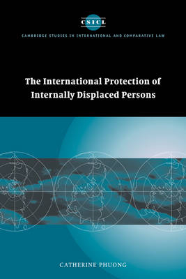 The International Protection of Internally Displaced Persons - Catherine Phuong