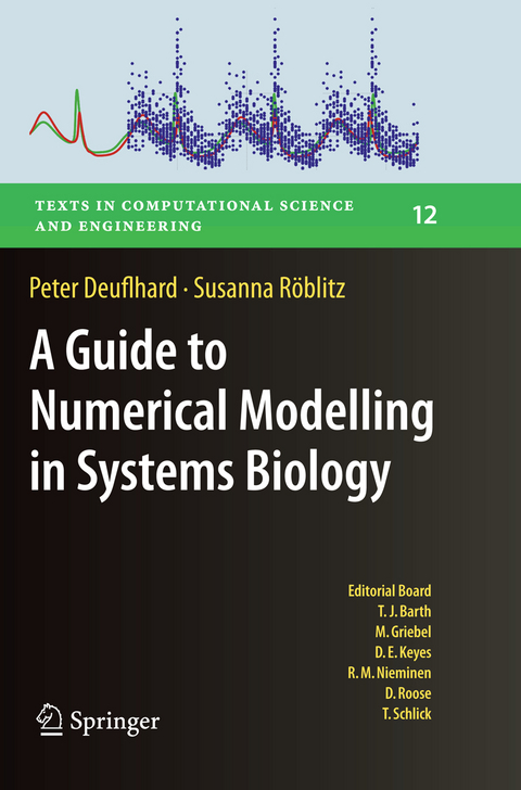 A Guide to Numerical Modelling in Systems Biology - Peter Deuflhard, Susanna R&ouml;blitz