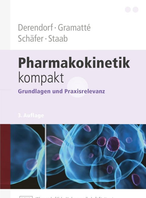 Pharmakokinetik kompakt - Hartmut Derendorf, Thomas Gramatt&eacute;, Hans G&uuml;nter Sch&auml;fer, Alexander Staab