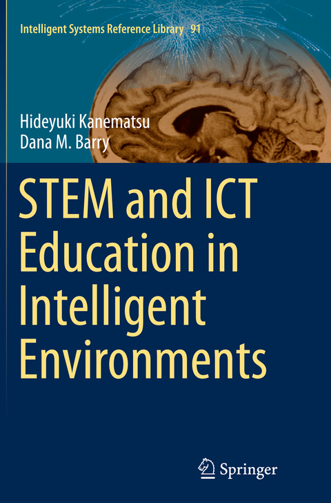 STEM and ICT Education in Intelligent Environments - Hideyuki Kanematsu, Dana M. Barry